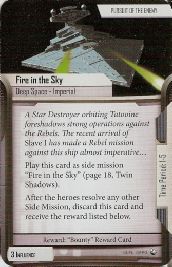 Pursuit of the Enemy card: /images/agendaDecks/Twin Shadows/Fire in the Sky.jpg